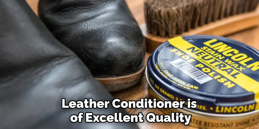 Leather Conditioner is of Excellent Quality