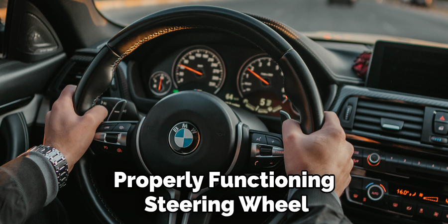 Properly Functioning Steering Wheel
