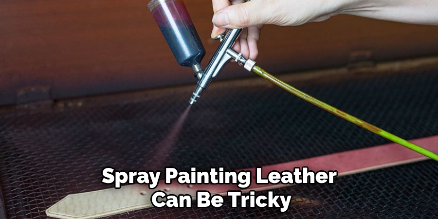 Spray Painting Leather Can Be Tricky