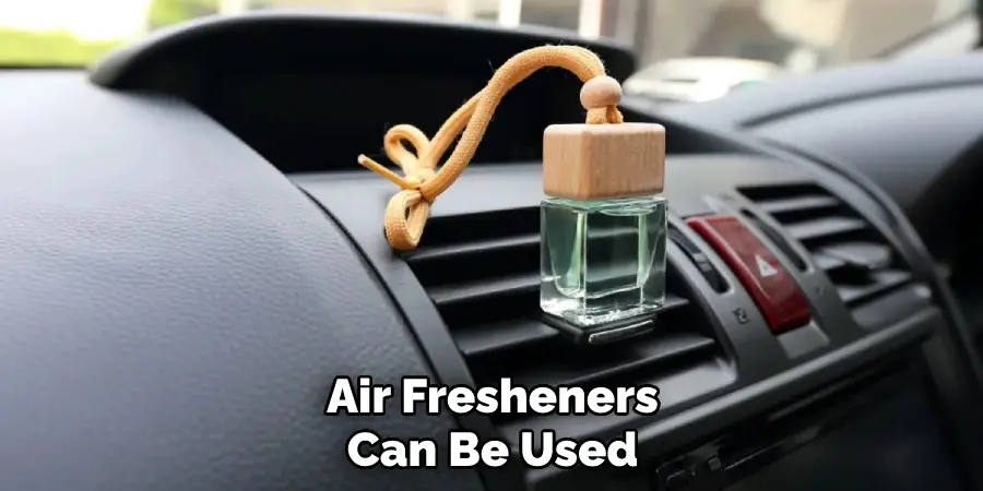Air Fresheners Can Be Used