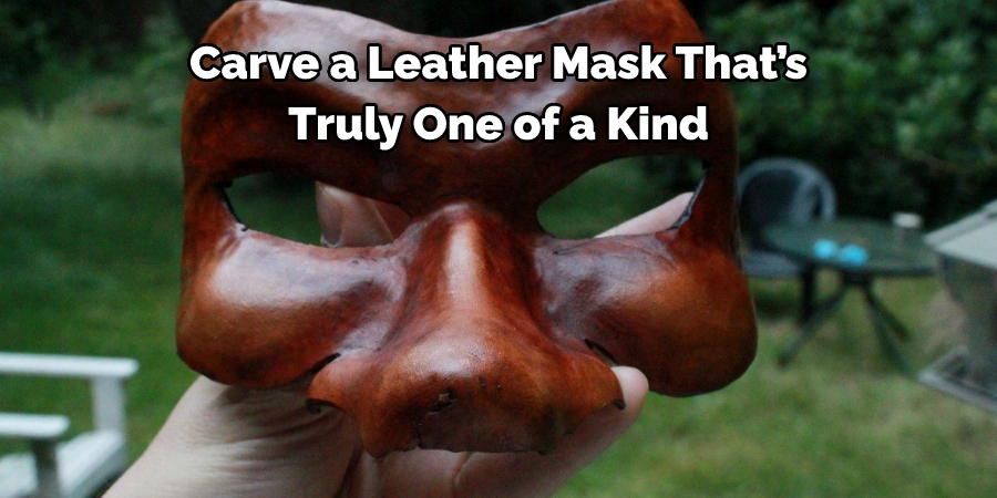 Carve a Leather Mask That’s Truly One of a Kind