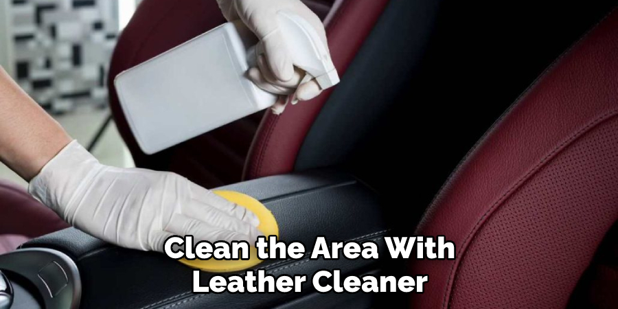 Clean the Area With Leather Cleaner