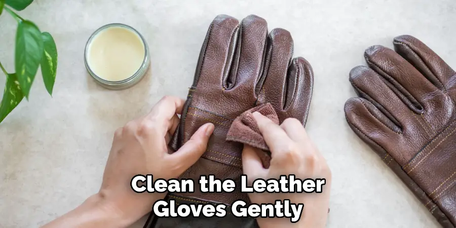 Clean the Leather Gloves Gently