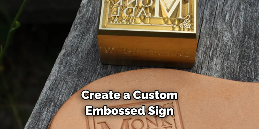 Create a Custom Embossed Sign