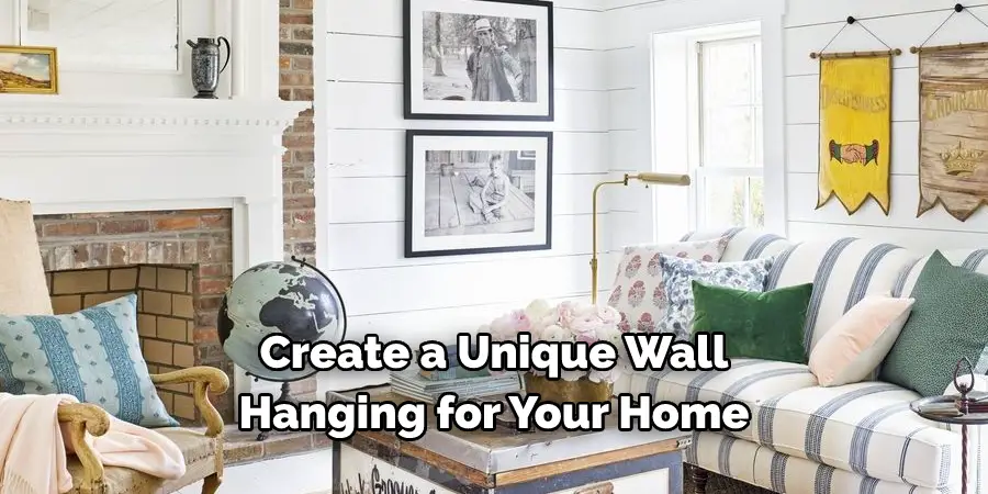 Create a Unique Wall Hanging for Your Home
