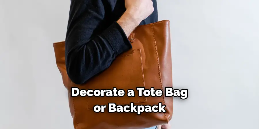 Decorate a Tote Bag or Backpack