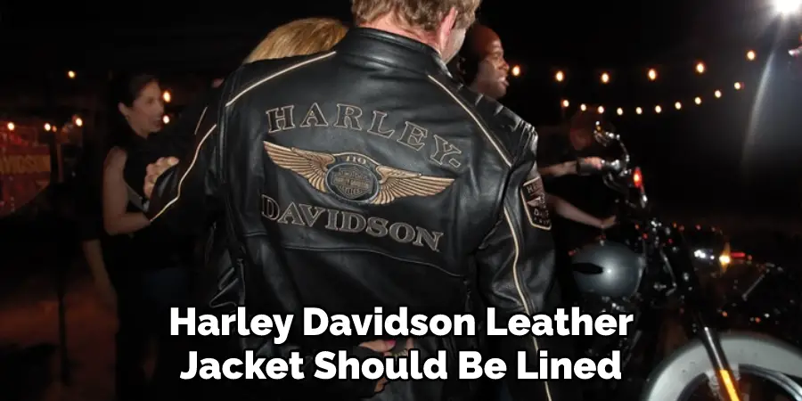 Harley Davidson Leather Jacket Should Be Lined