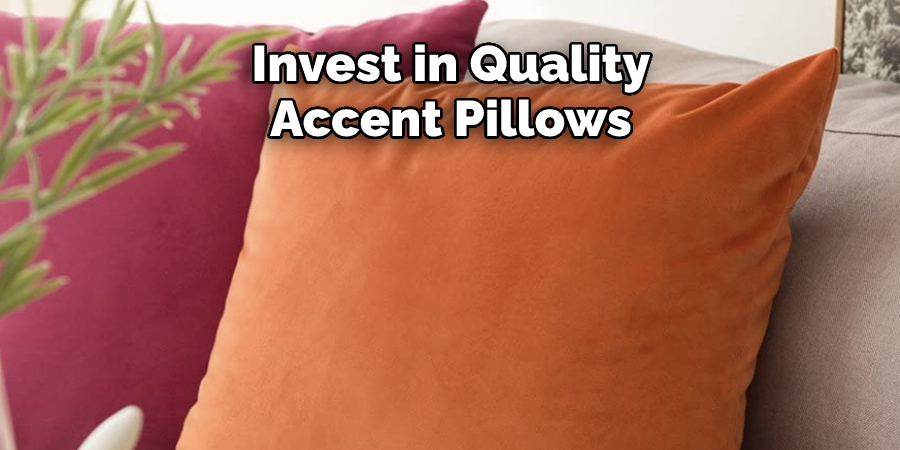 Invest in Quality Accent Pillows