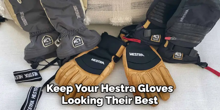 Keep Your Hestra Gloves Looking Their Best