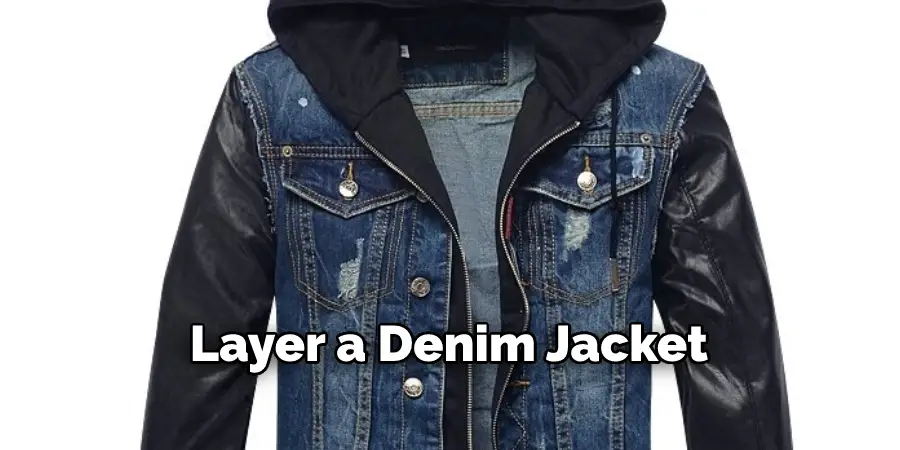 Layer a Denim Jacket