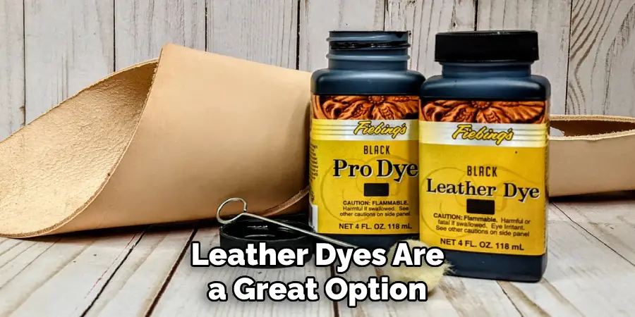 Leather Dyes Are a Great Option