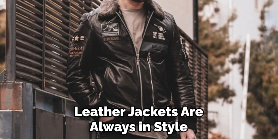 Leather Jackets Are Always in Style