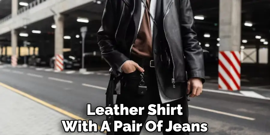 Leather Shirt With A Pair Of Jeans