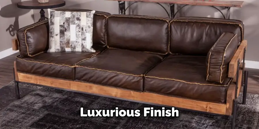 Luxurious Finish