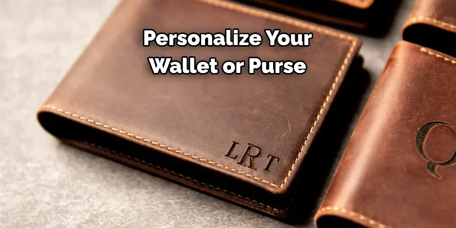 Personalize Your Wallet or Purse