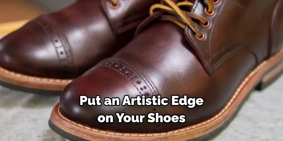Put an Artistic Edge on Your Shoes