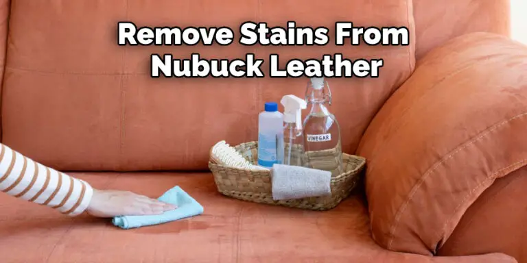 How To Clean Nubuck Leather Couch Useful Processes