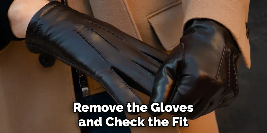 Remove the Gloves and Check the Fit