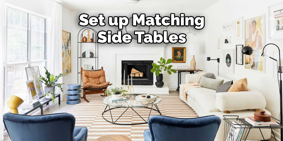 Set up Matching Side Tables