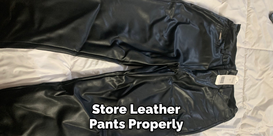 Store Leather Pants Properly