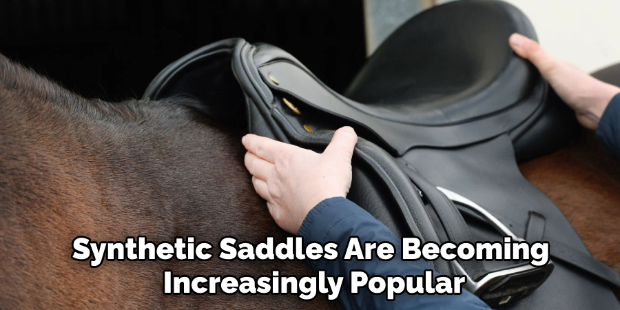 Synthetic Saddles Are Becoming Increasingly Popular