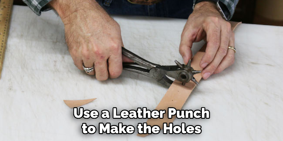 Use a Leather Punch to Make the Holes