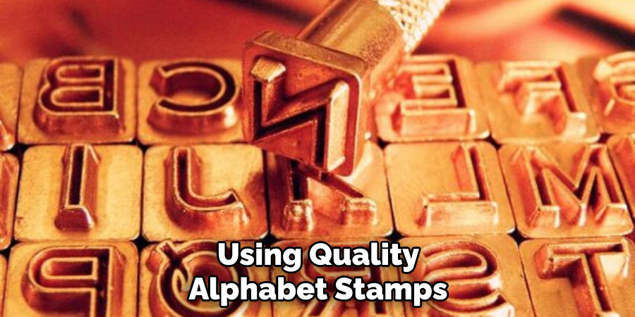 Using Quality Alphabet Stamps