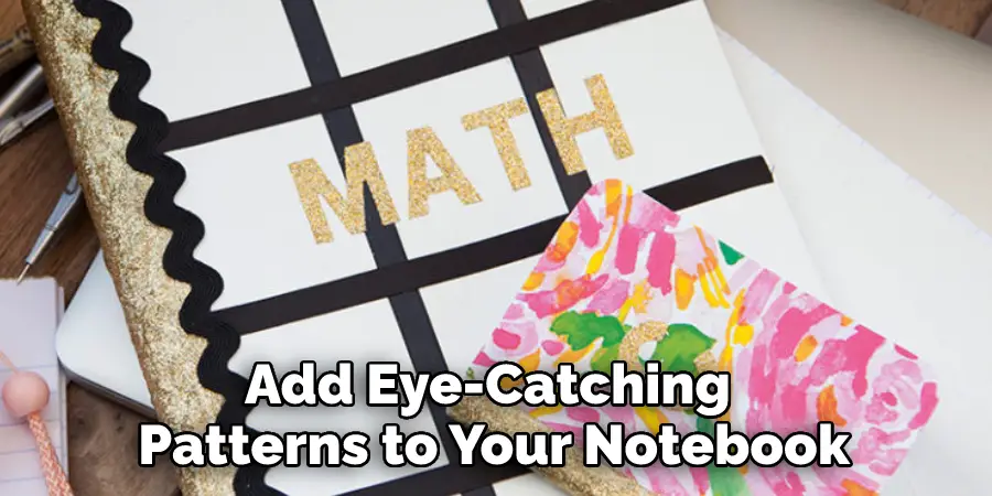 Add Eye-Catching Patterns to Your Notebook