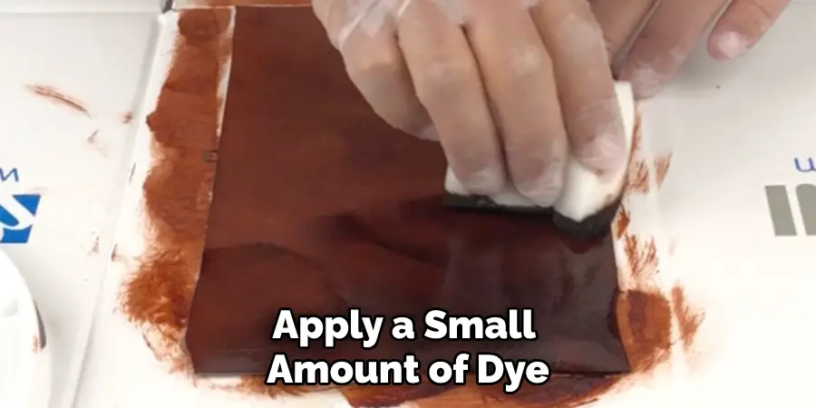 Apply a Small Amount of Dye