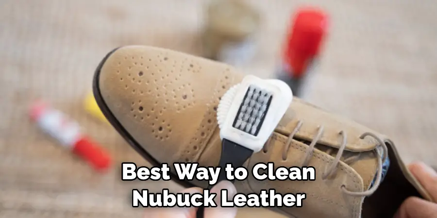Best Way to Clean Nubuck Leather