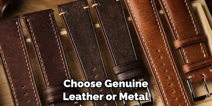 Choose Genuine Leather or Metal