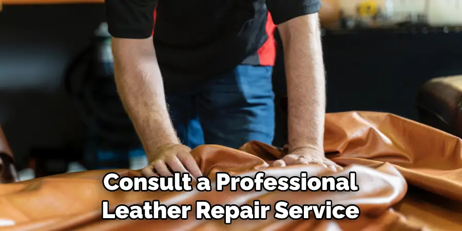 Consult a Professional Leather Repair Service