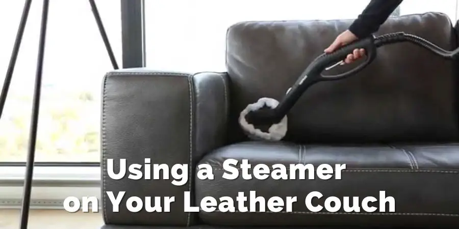 Using a Steamer on Your Leather Couch