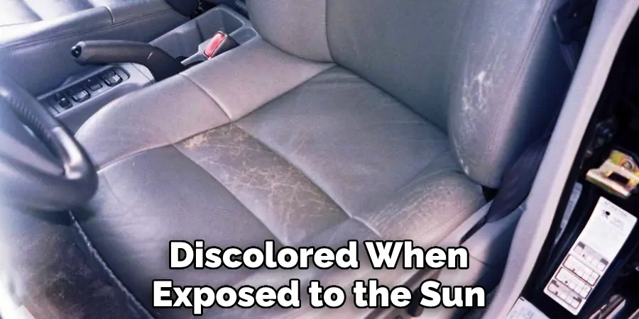 Discolored When Exposed to the Sun