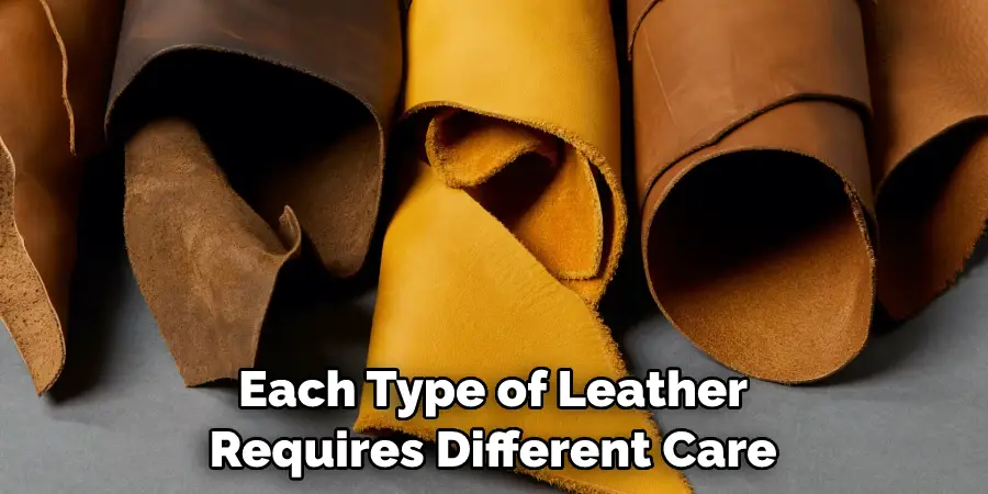 Each Type of Leather Requires Different Care