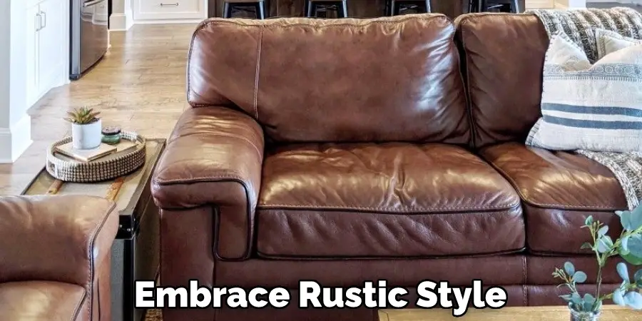 Embrace Rustic Style