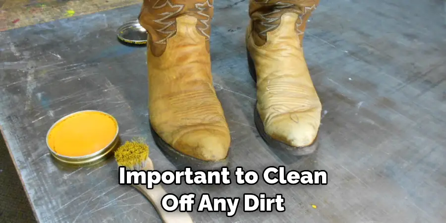 Important to Clean Off Any Dirt