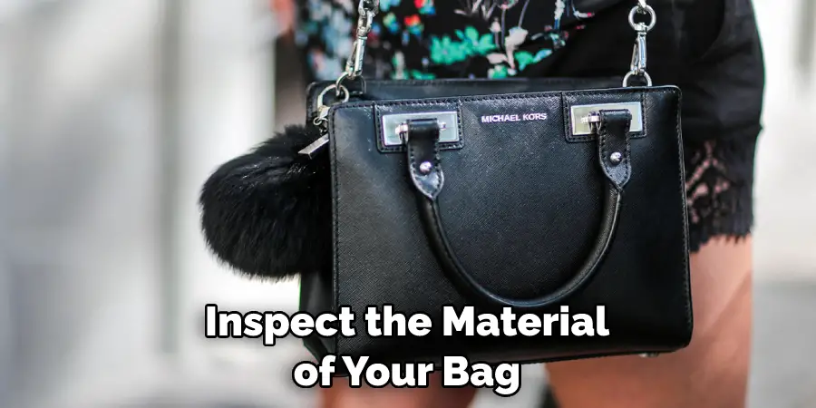 Inspect the Material of Your Bag