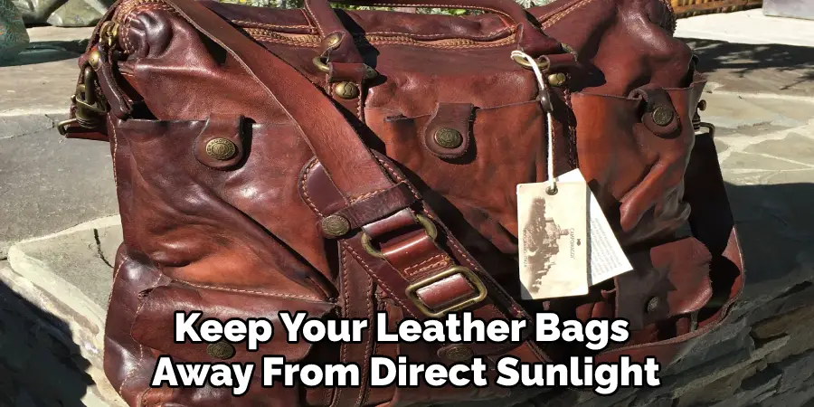 Keep Your Leather Bags Away From Direct Sunlight