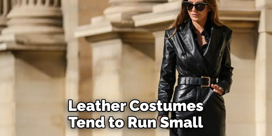 Leather Costumes Tend to Run Small