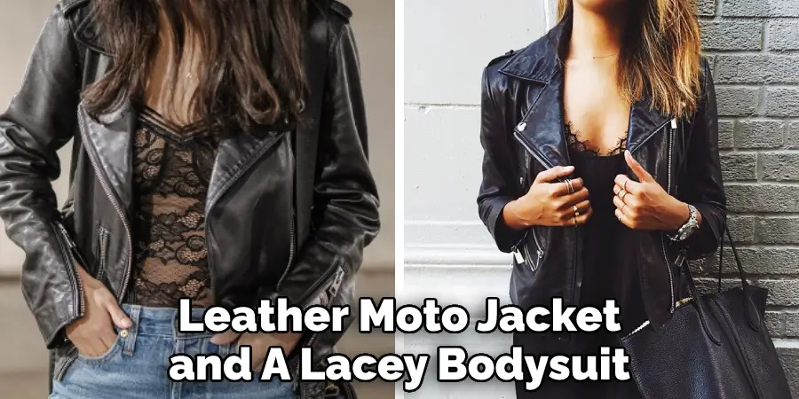 Leather Moto Jacket and A Lacey Bodysuit