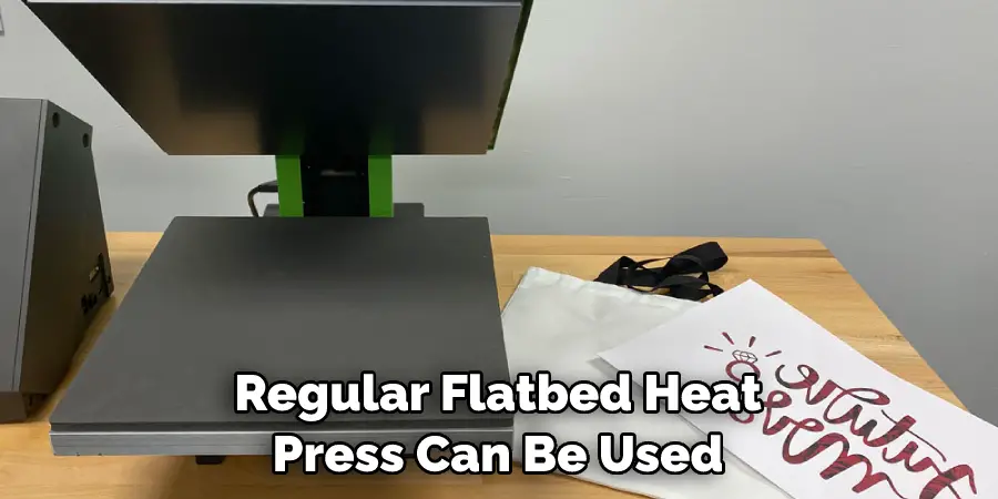 Regular Flatbed Heat Press Can Be Used