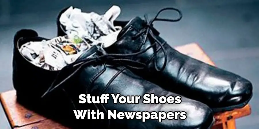 Stuff Your Shoes With Newspapers