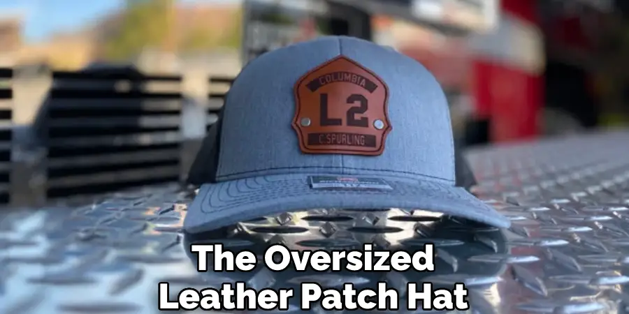 The Oversized Leather Patch Hat