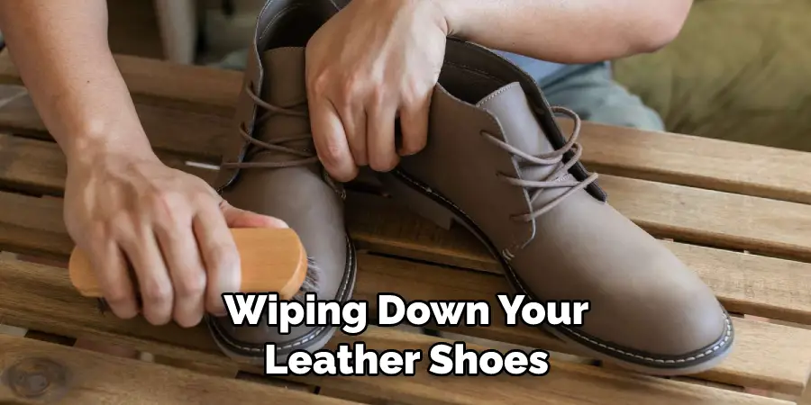 Wiping Down Your Leather Shoes