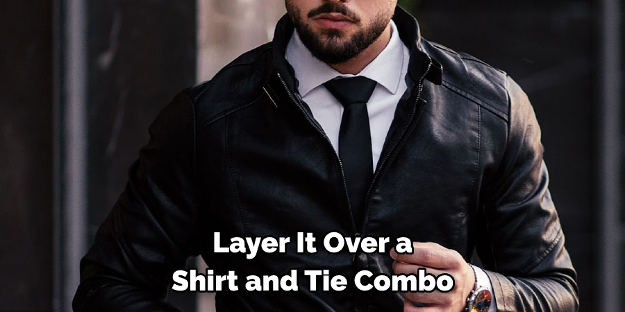 Layer It Over a
Shirt and Tie Combo
