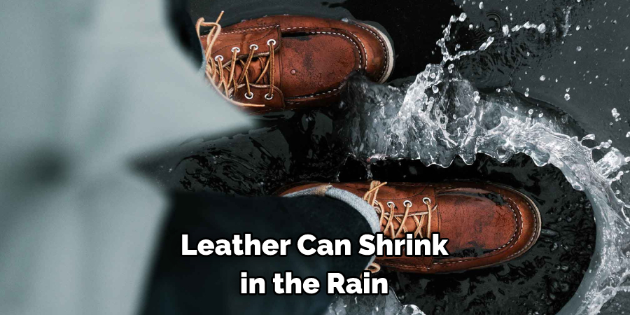  Leather Can Shrink in the Rain