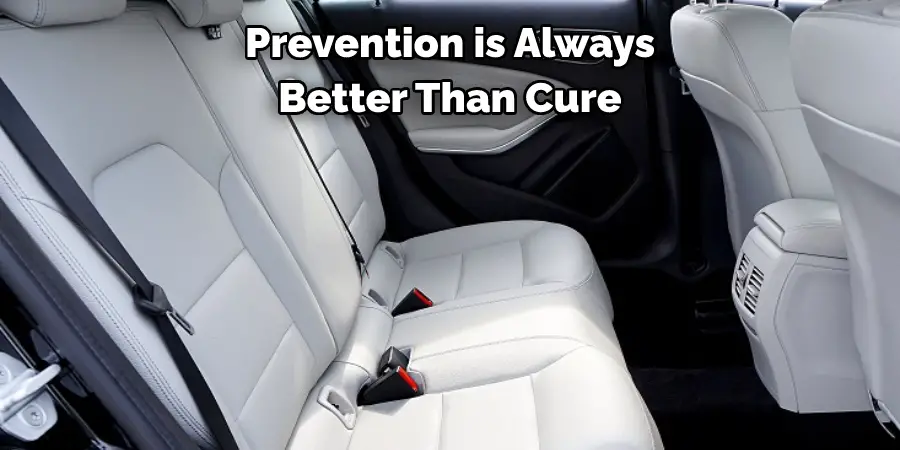 Prevention is Always 
Better Than Cure