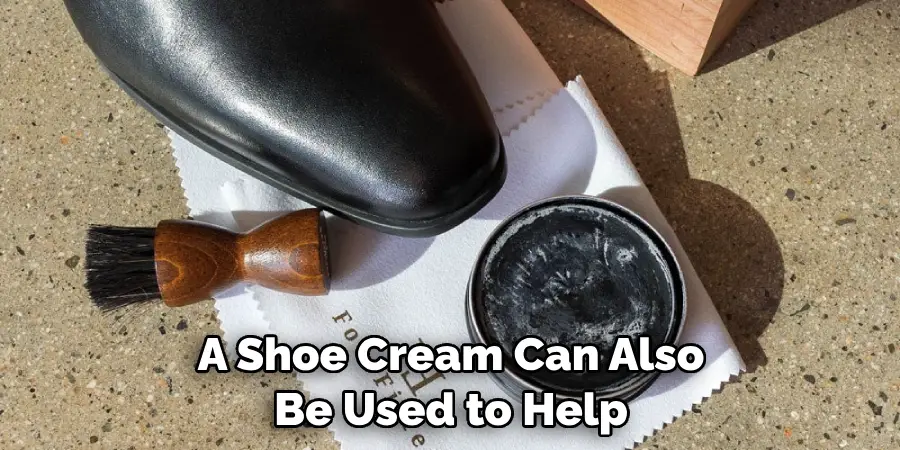 A Shoe Cream Can Also Be Used to Help