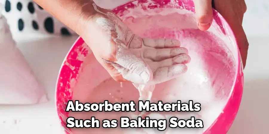 Absorbent Materials Such as Baking Soda